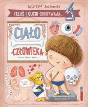 Feluś i Gucio odkrywają... Ciało człowieka